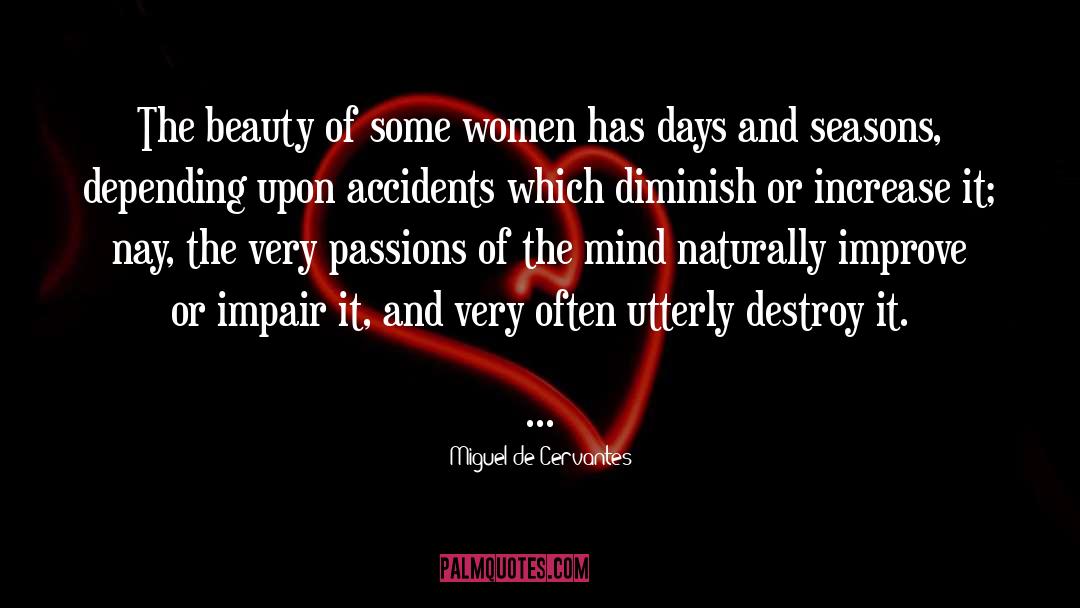Some Women quotes by Miguel De Cervantes