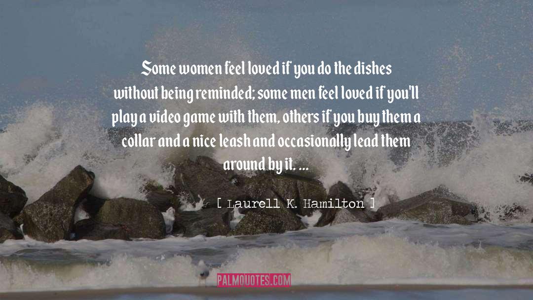 Some Women quotes by Laurell K. Hamilton