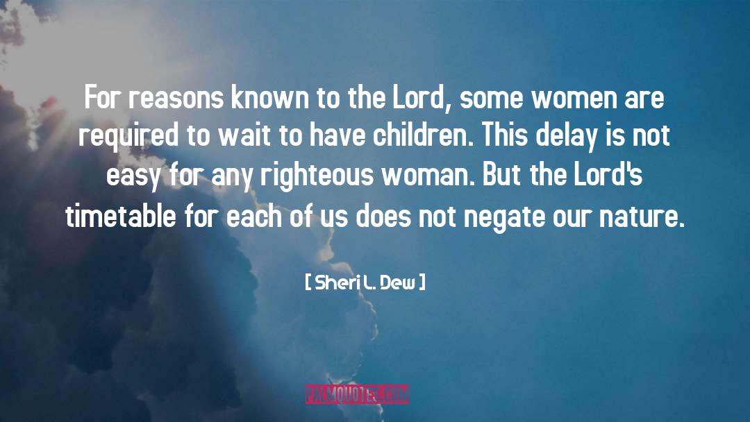 Some Women quotes by Sheri L. Dew