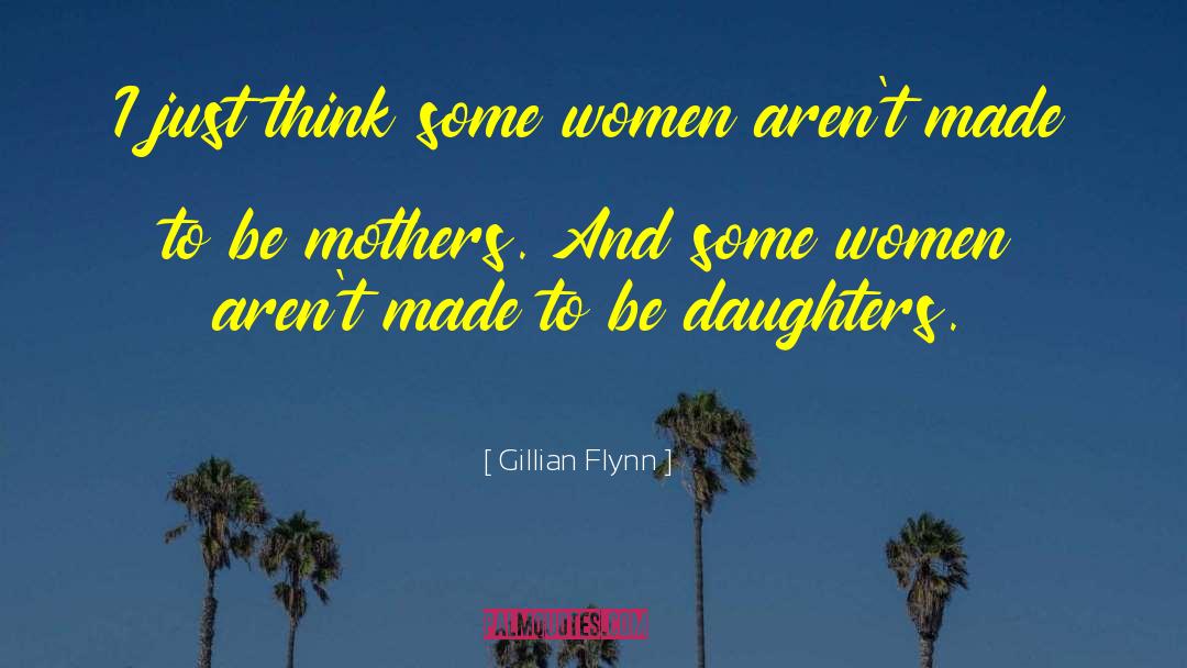 Some Women quotes by Gillian Flynn