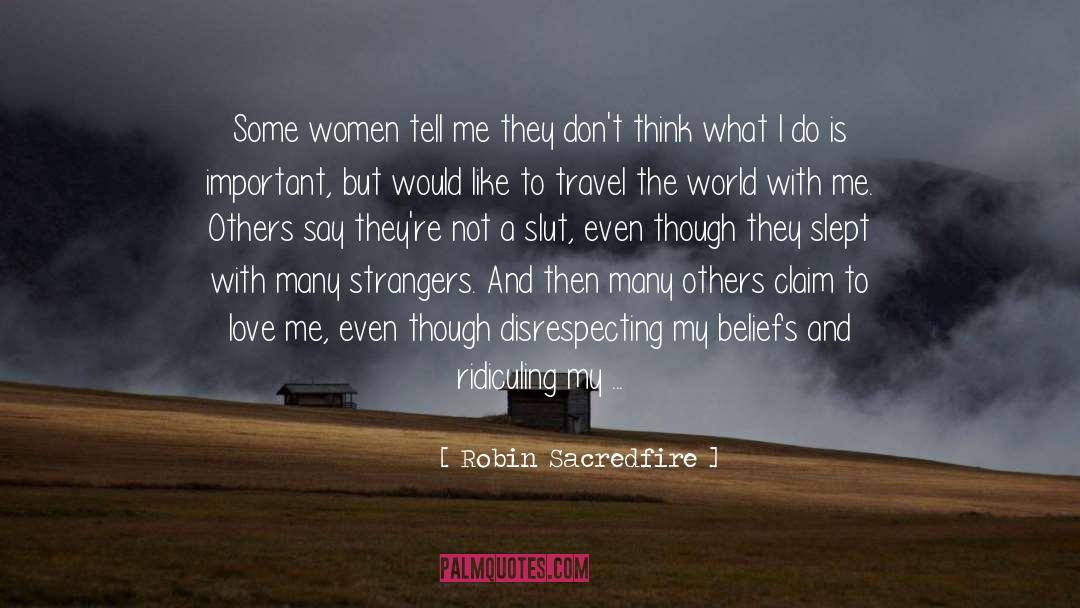 Some Women quotes by Robin Sacredfire