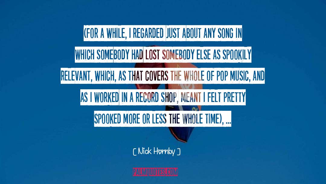 Somebody Else quotes by Nick Hornby