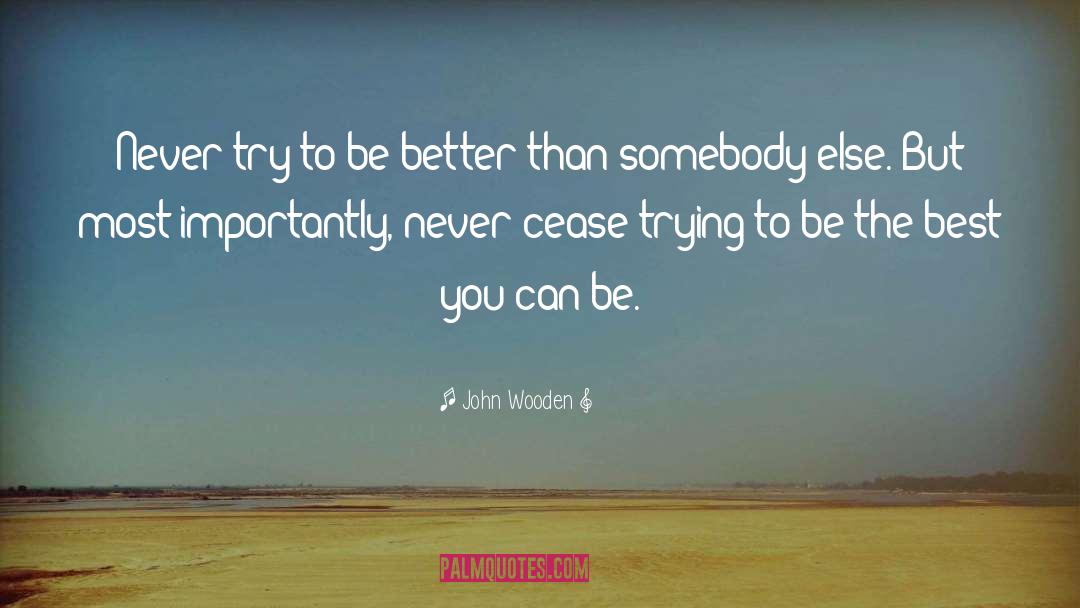 Somebody Else quotes by John Wooden
