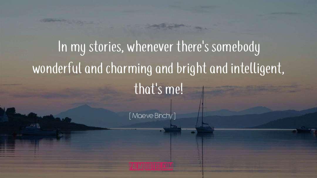 Somebody S quotes by Maeve Binchy