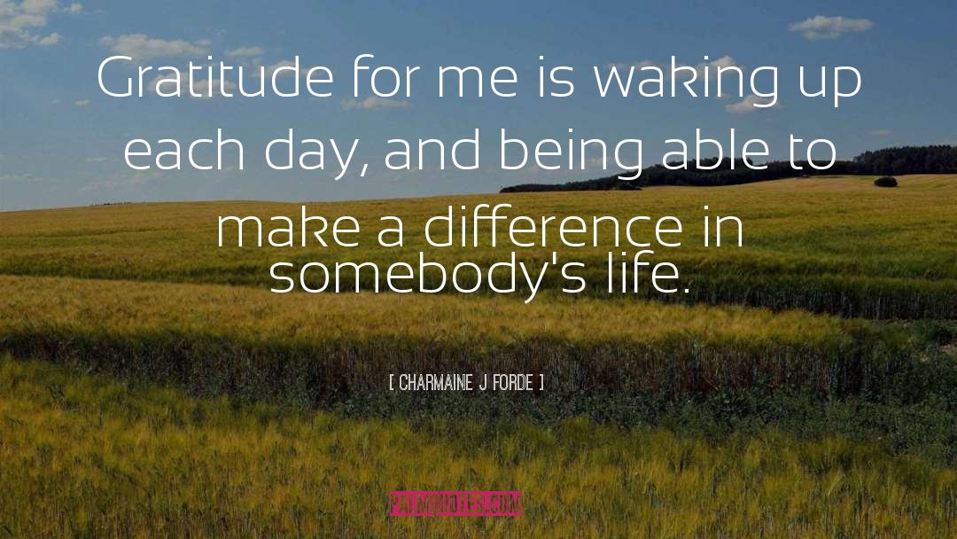 Somebody S quotes by Charmaine J Forde