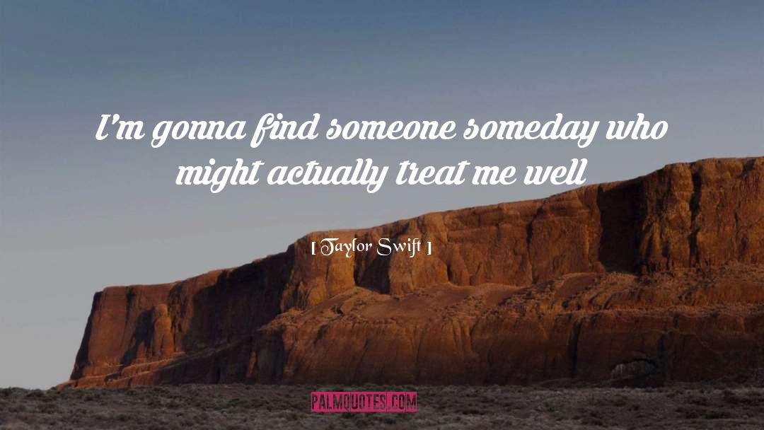 Someday quotes by Taylor Swift