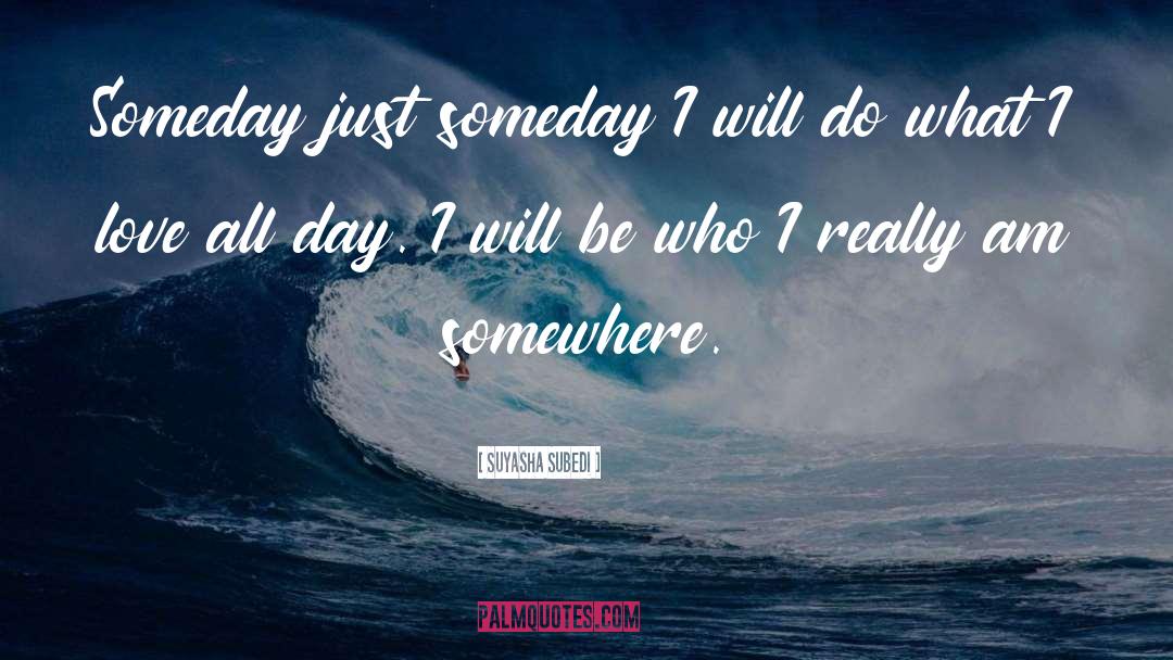 Someday quotes by Suyasha Subedi