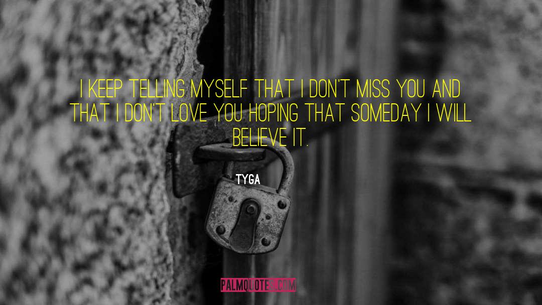 Someday Sometime quotes by Tyga