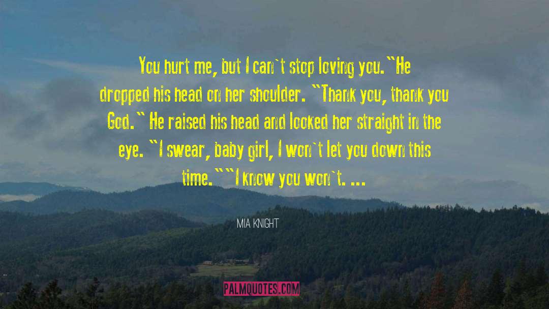 Someday When I Stop Loving You quotes by Mia Knight