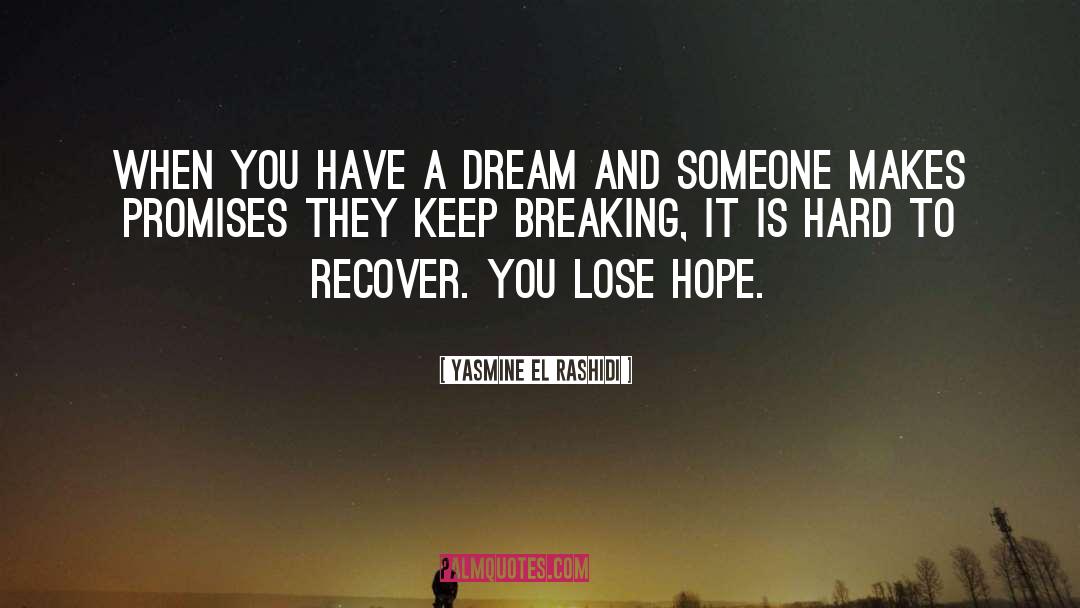 Someone Breaking A Promise quotes by Yasmine El Rashidi