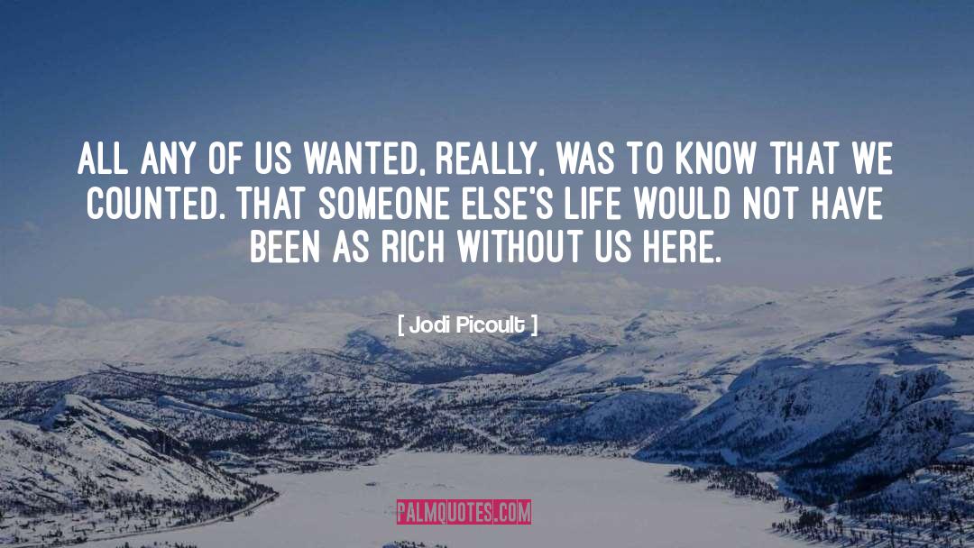 Someone Elses Life quotes by Jodi Picoult