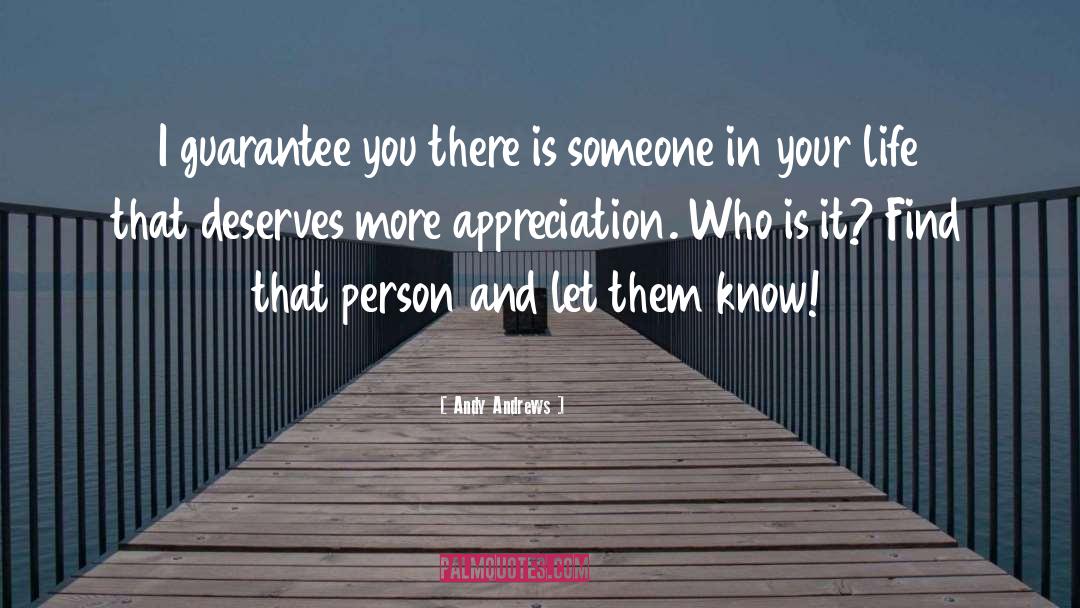 Someone In Your Life quotes by Andy Andrews