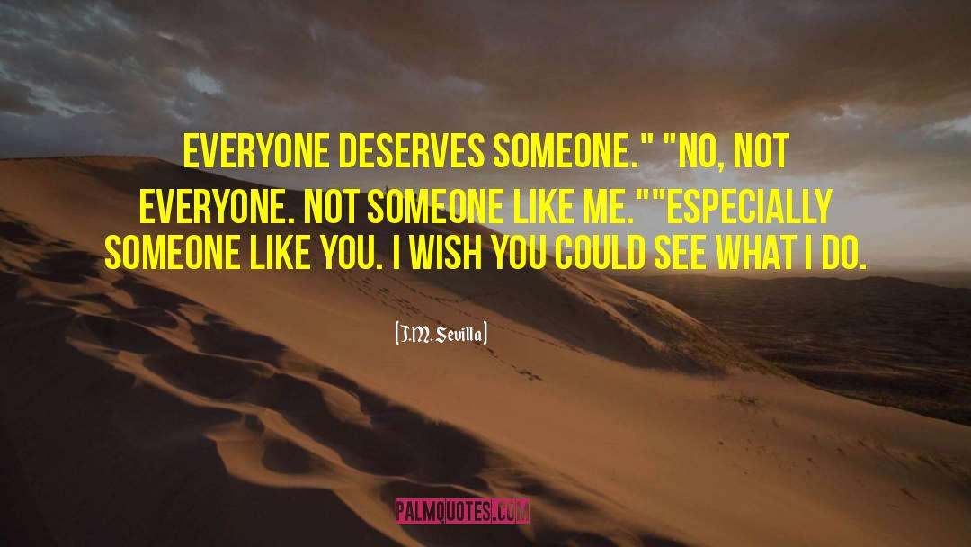 Someone Like Me quotes by J.M. Sevilla