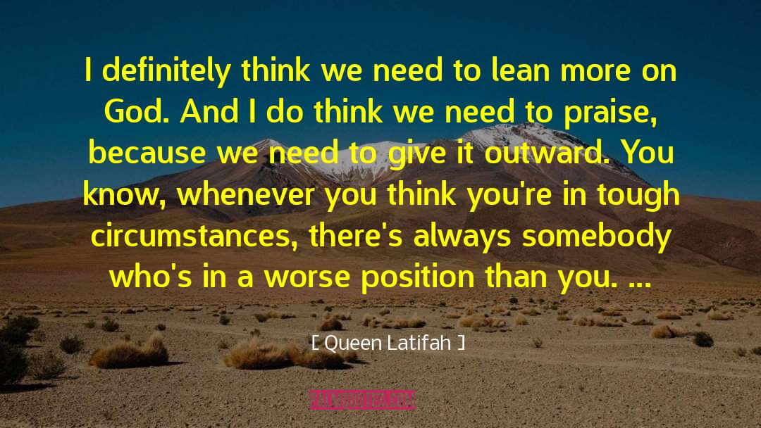 Someone To Lean On quotes by Queen Latifah