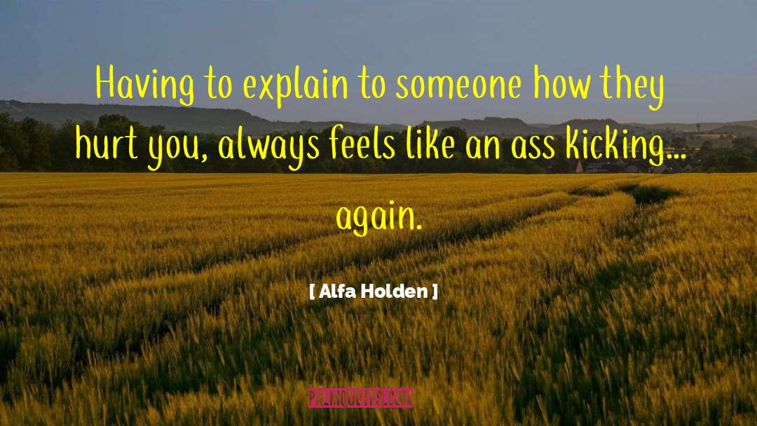 Someone Undergoing Surgery quotes by Alfa Holden