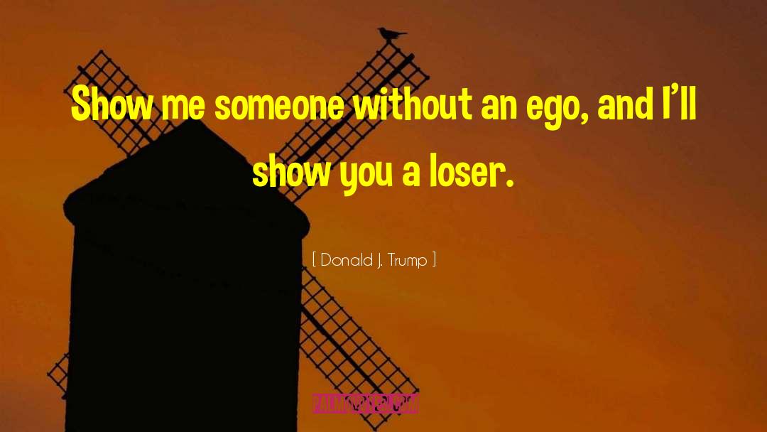 Someone You Aren T quotes by Donald J. Trump