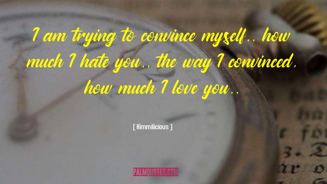 Someone You Hate quotes by Himmilicious