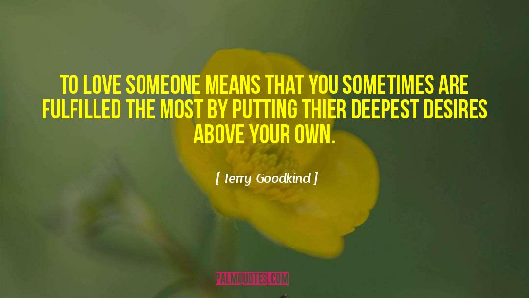 Someone You Like quotes by Terry Goodkind