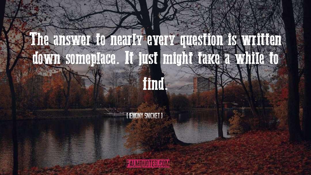 Someplace quotes by Lemony Snicket