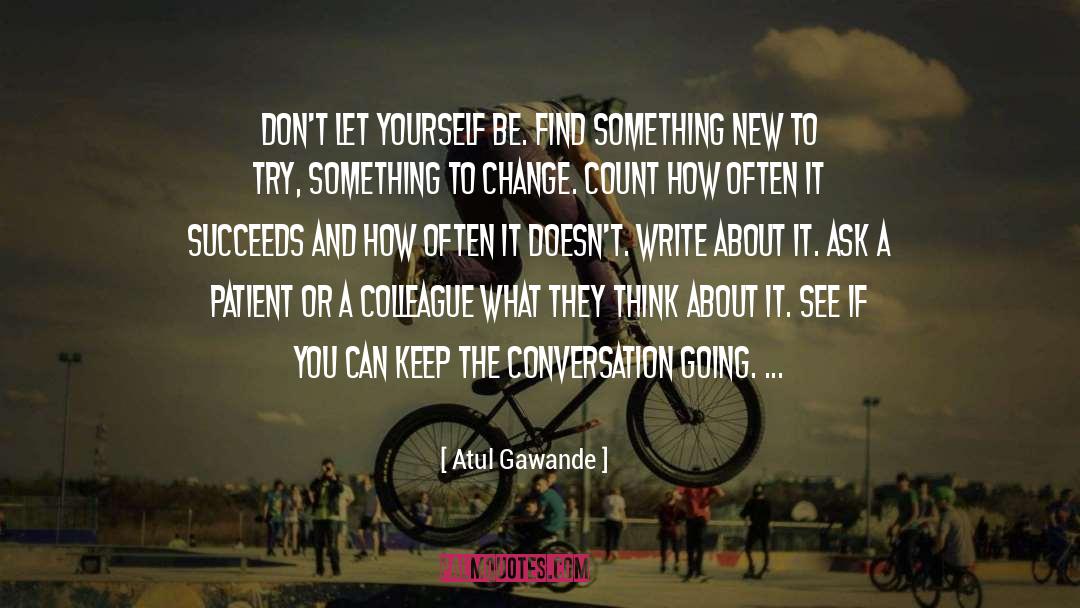 Something Amazing quotes by Atul Gawande