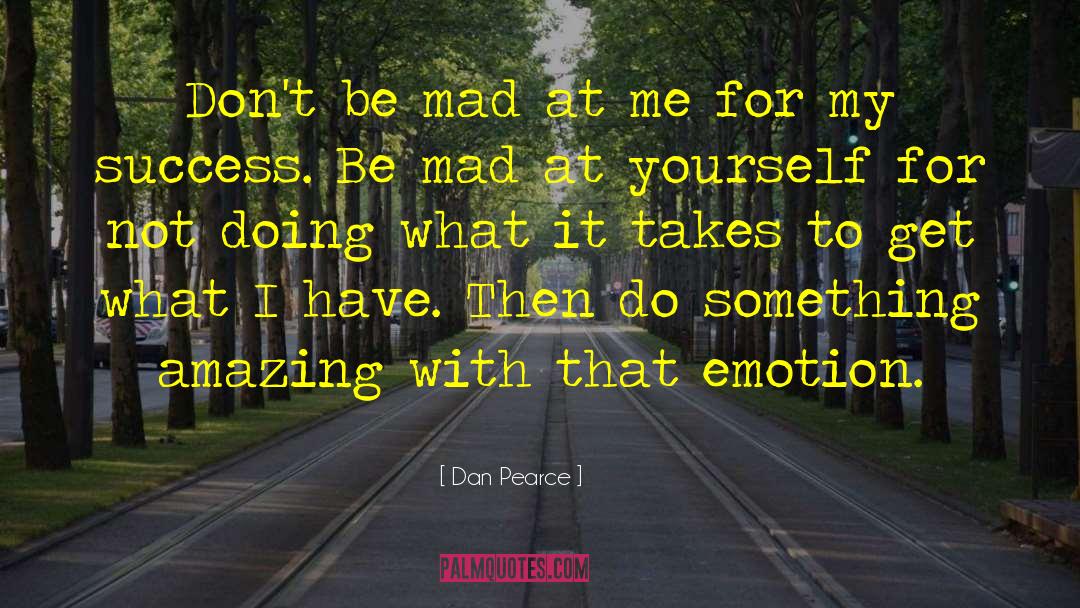 Something Amazing quotes by Dan Pearce