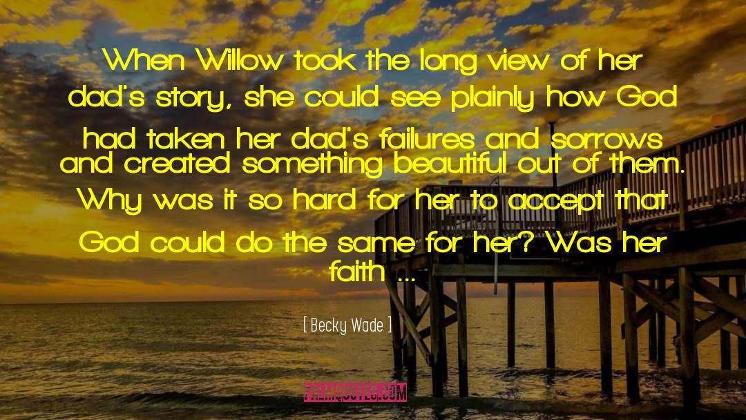 Something Beautiful quotes by Becky Wade