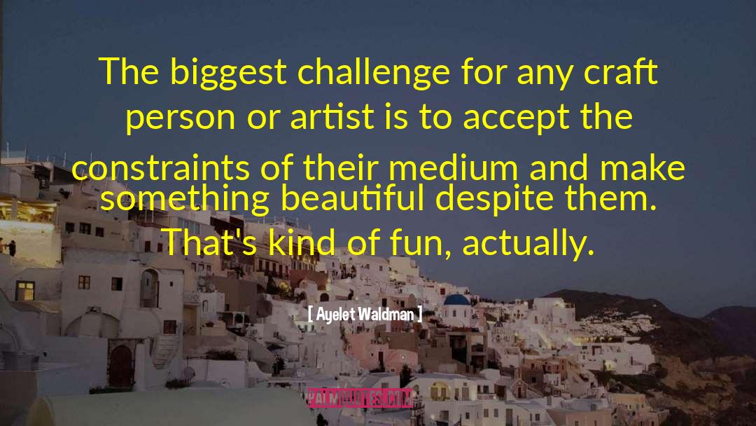 Something Beautiful quotes by Ayelet Waldman