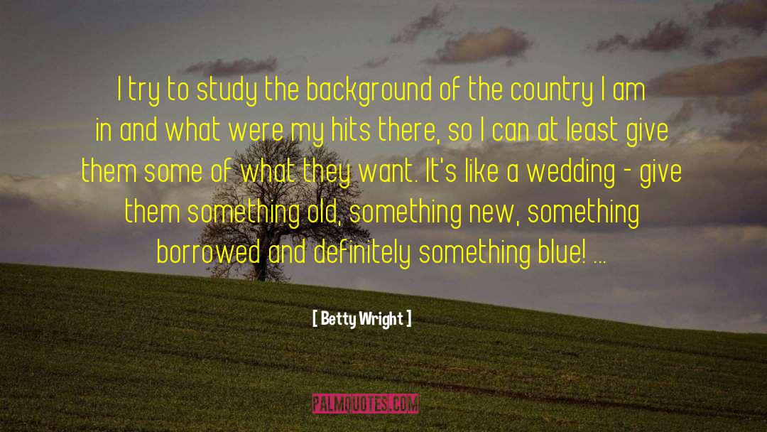 Something Borrowed quotes by Betty Wright