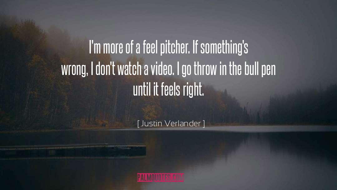 Something Feels Right quotes by Justin Verlander