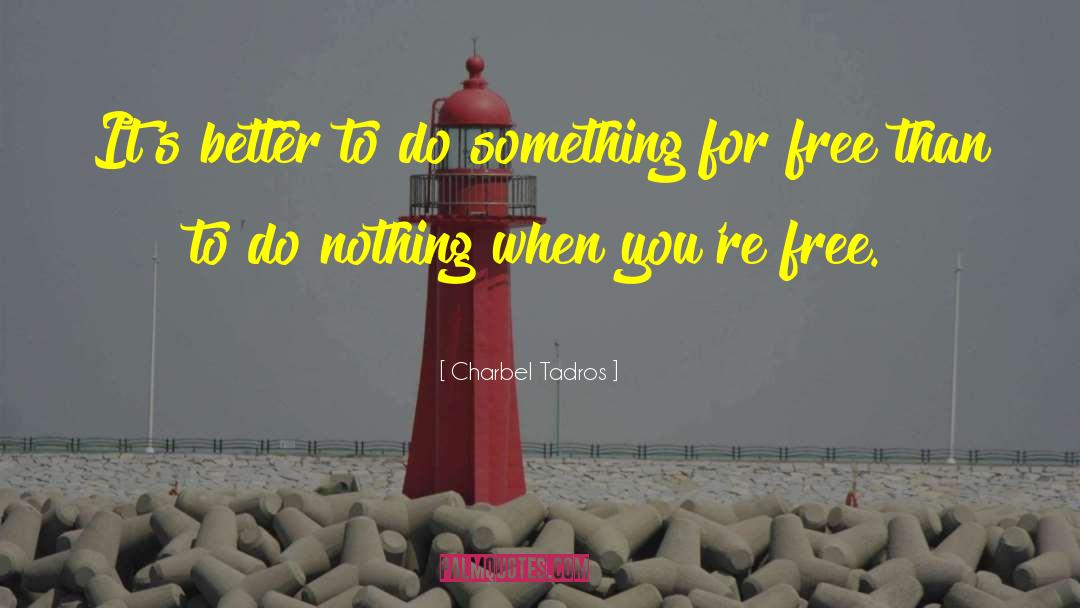 Something For Free quotes by Charbel Tadros