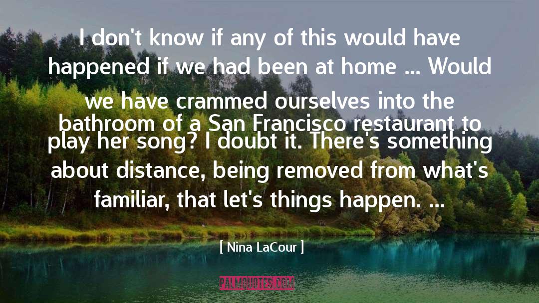 Something From Nothing quotes by Nina LaCour