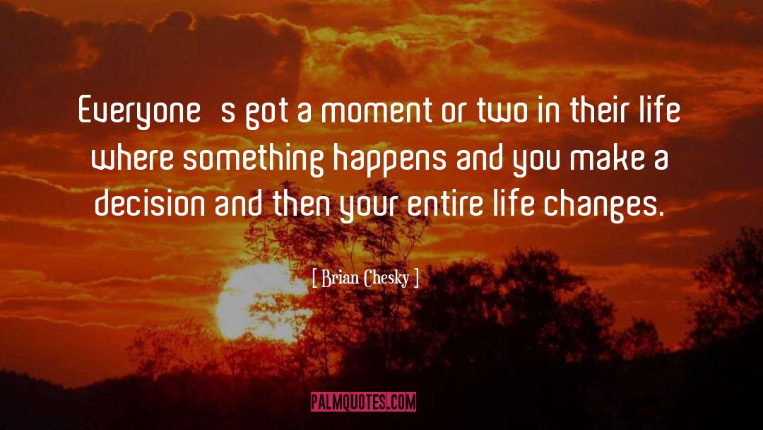 Something Happens quotes by Brian Chesky