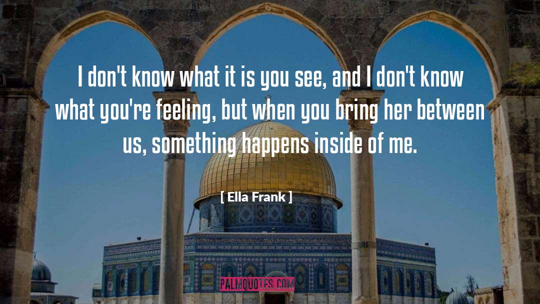 Something Happens quotes by Ella Frank