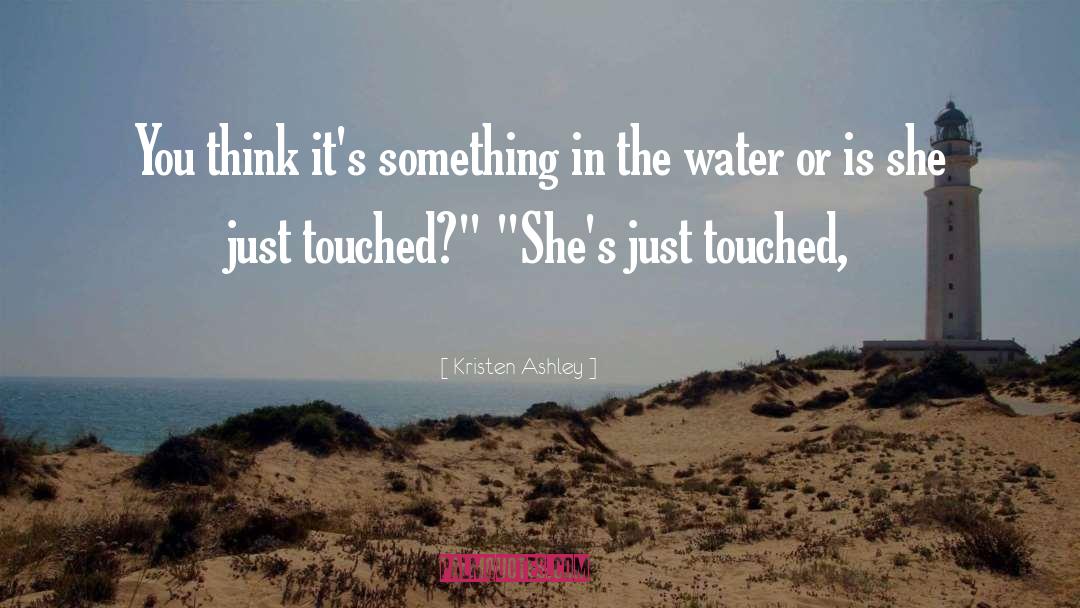 Something In The Water quotes by Kristen Ashley