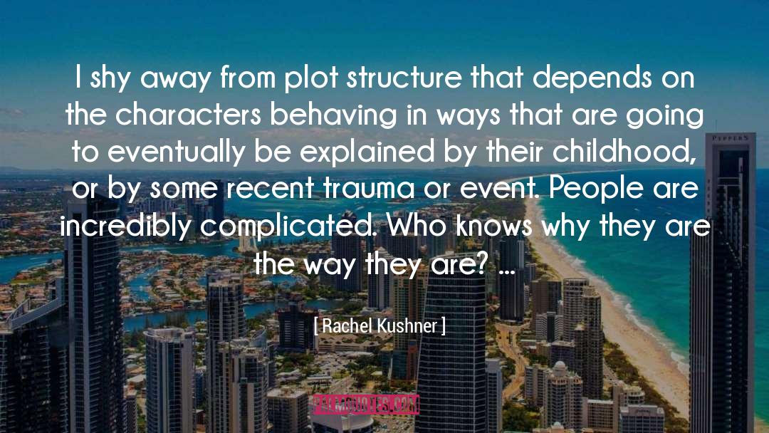 Something In The Way quotes by Rachel Kushner