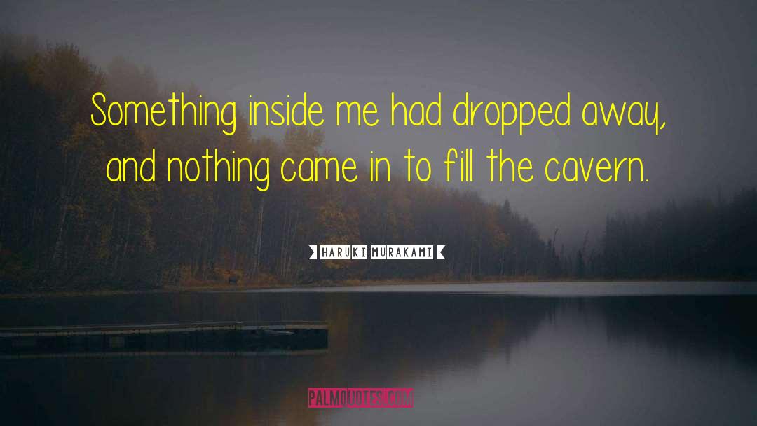 Something Inside Me quotes by Haruki Murakami