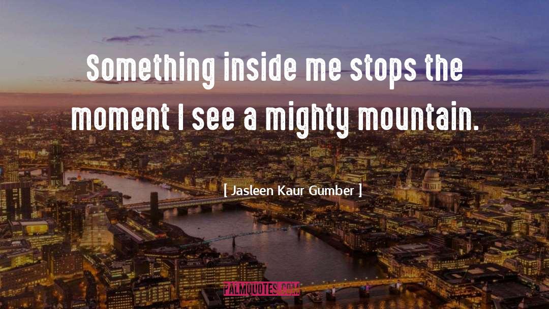 Something Inside Me quotes by Jasleen Kaur Gumber