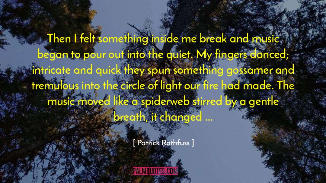 Something Inside Me quotes by Patrick Rothfuss