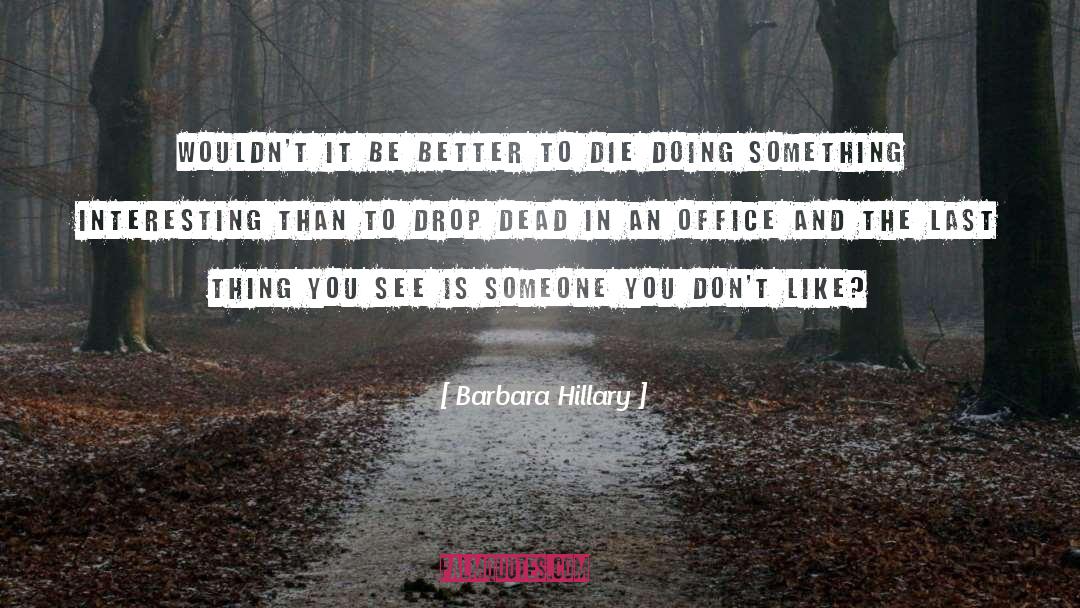 Something Interesting quotes by Barbara Hillary