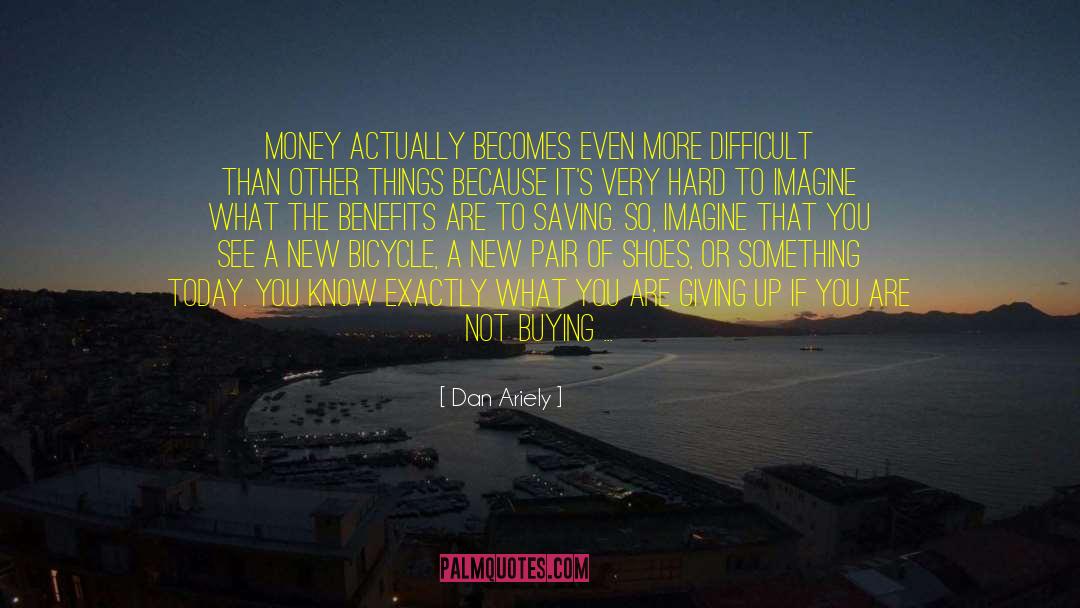 Something Is New quotes by Dan Ariely