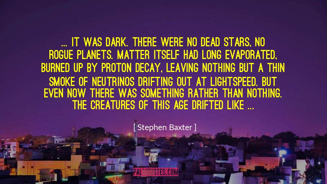 Something Rather Than Nothing quotes by Stephen Baxter