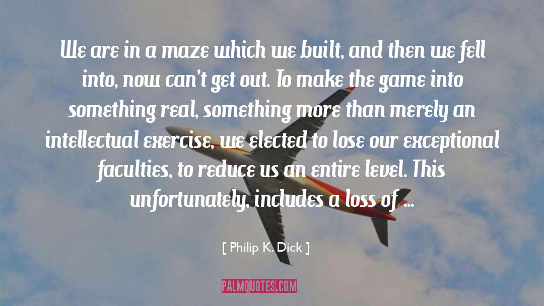 Something Real quotes by Philip K. Dick