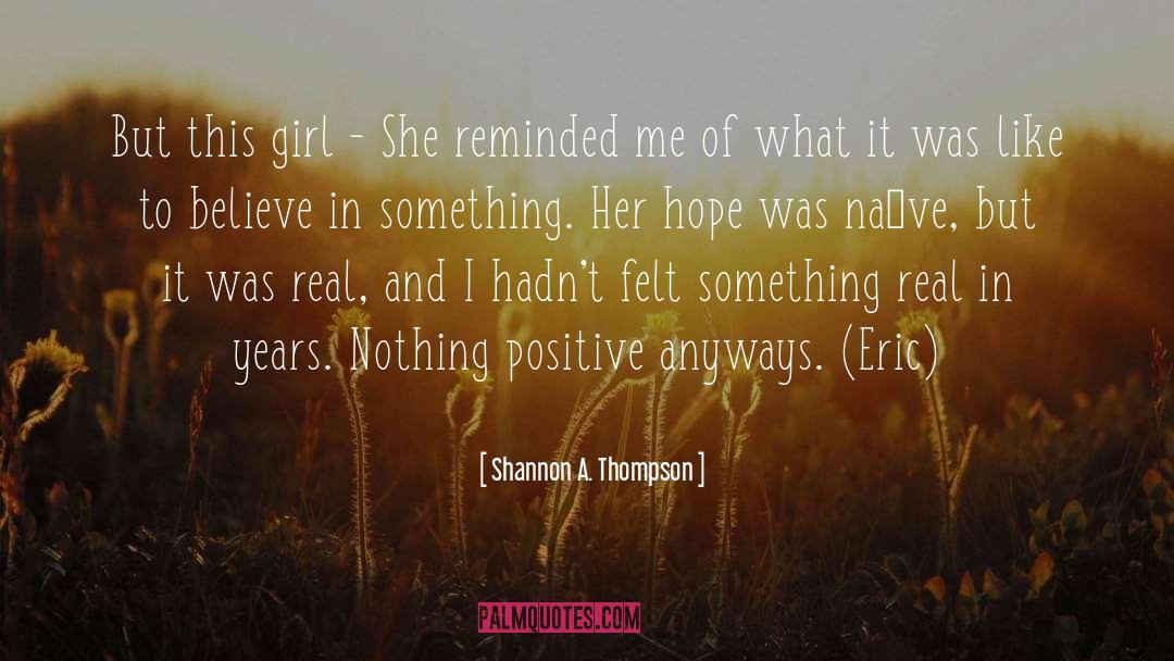 Something Real quotes by Shannon A. Thompson