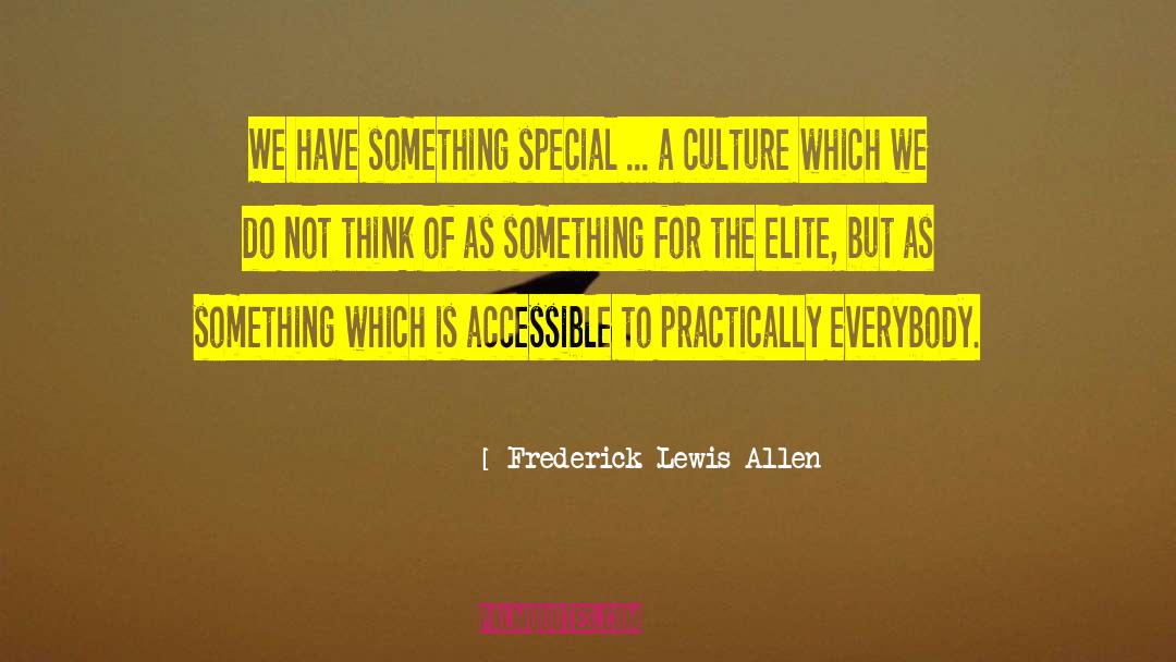 Something Special quotes by Frederick Lewis Allen