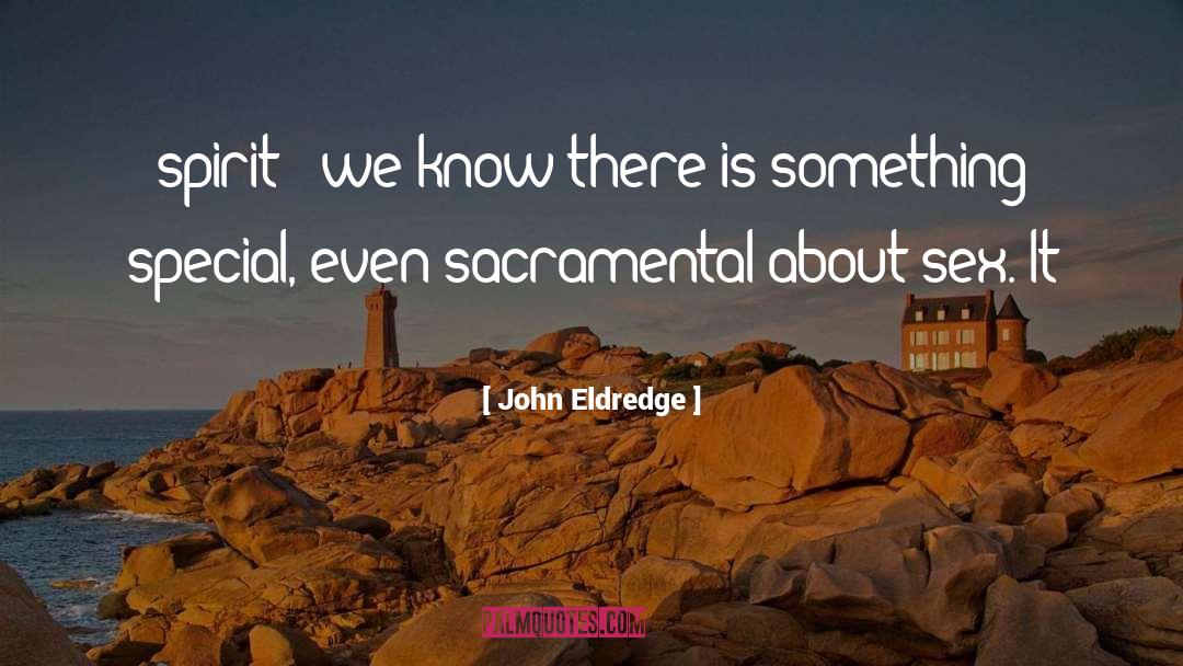 Something Special quotes by John Eldredge