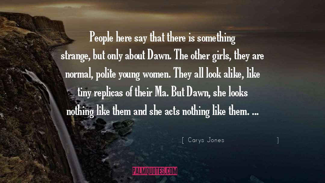 Something Strange And Deadly quotes by Carys Jones