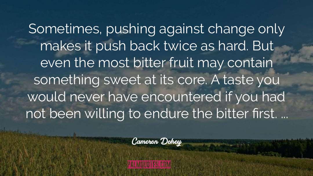 Something Sweet quotes by Cameron Dokey