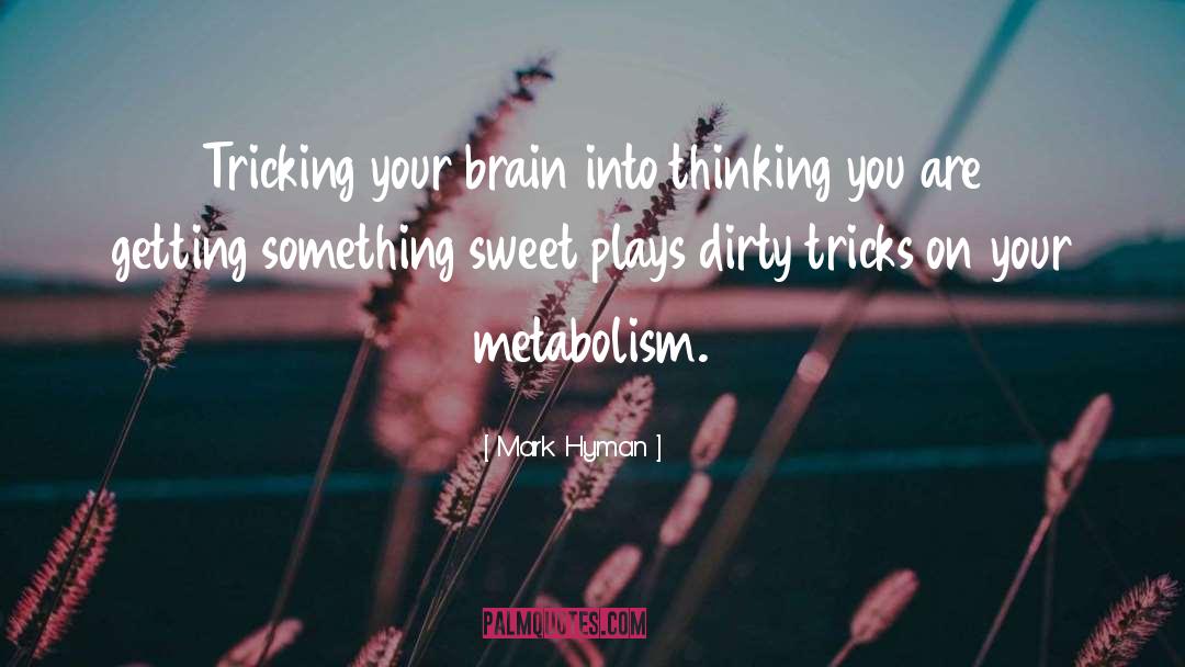 Something Sweet quotes by Mark Hyman