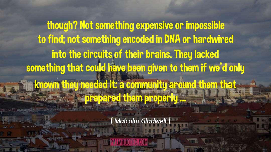 Something That Could Have Been quotes by Malcolm Gladwell