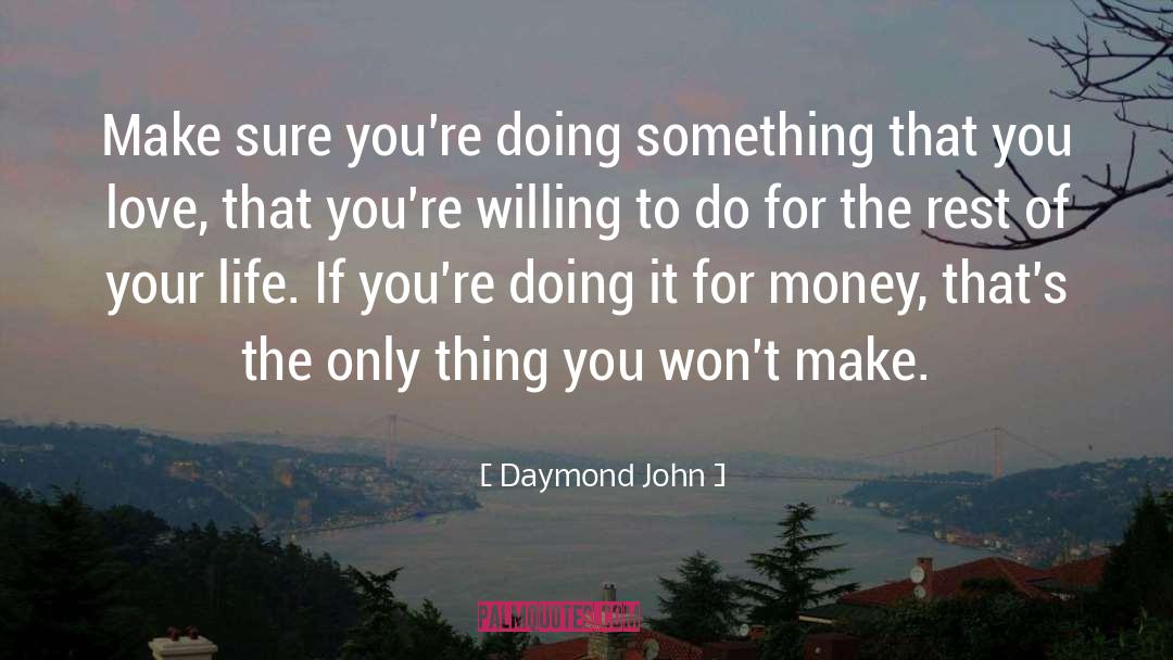 Something That You Love quotes by Daymond John